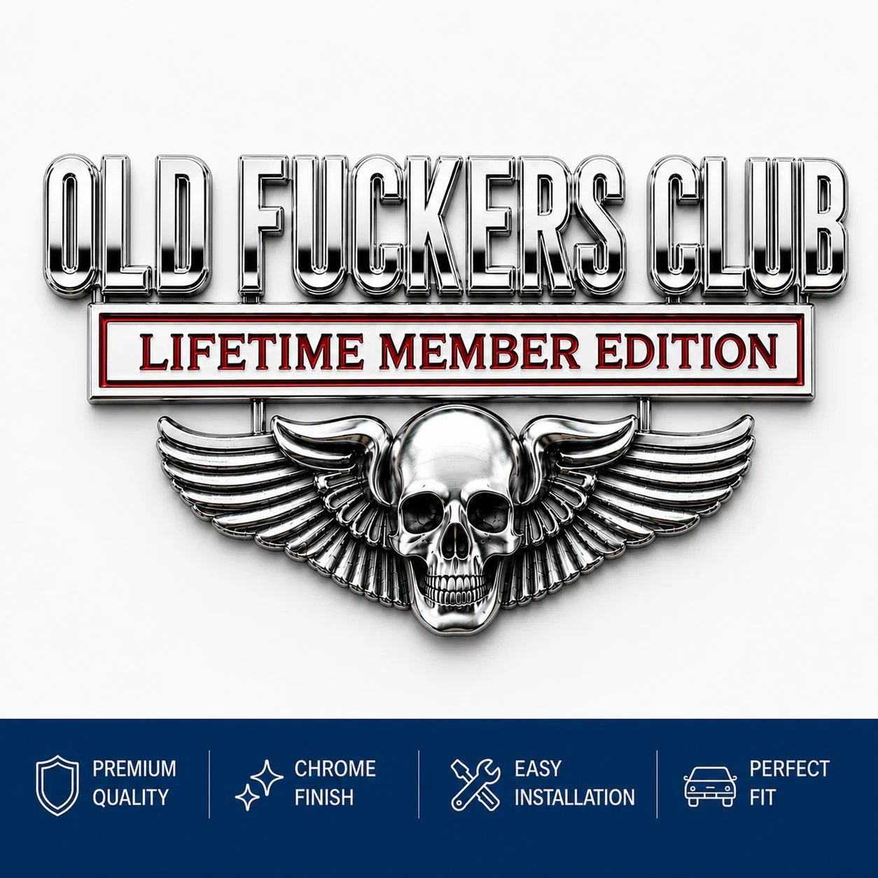 OLD F*CKERS CLUB lifetime member metal automotive emblem