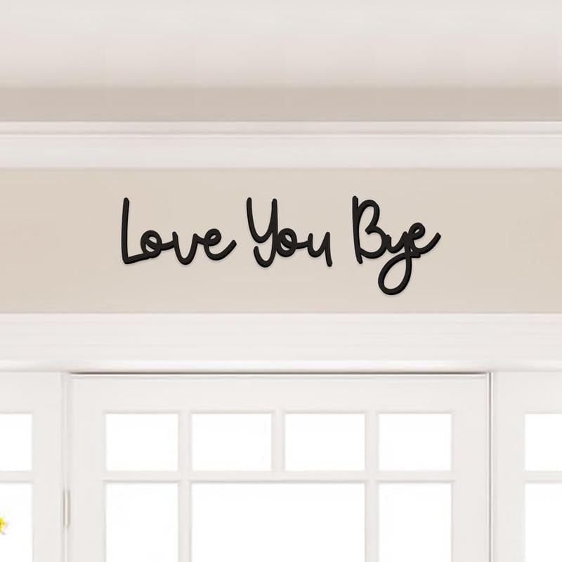 💖Love You Bye Sign Above Door